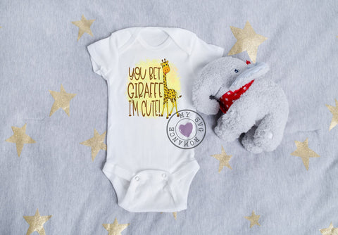 You Bet Your Giraffe I'm Cute! Sublimation Safari Design Sublimation mysvgromance 