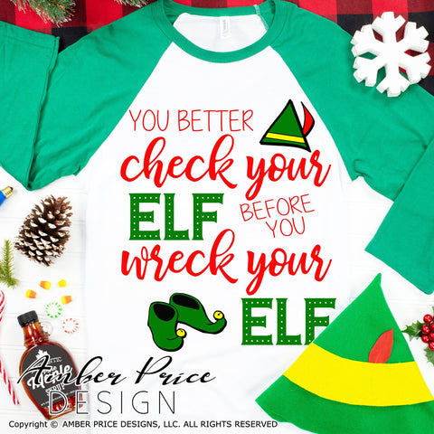You better check your elf before you wreck your elf SVG PNG DXF SVG Amber Price Design 
