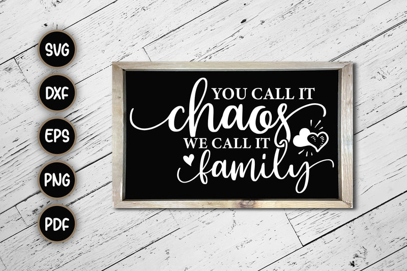 You Call It Chaos We Call It Family - SVG Cut File SVG CraftLabSVG 