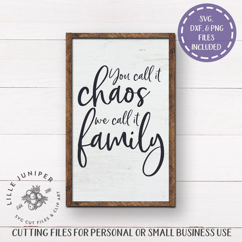 You Call It Chaos We Call It Family SVG | Home SVG | Family SVG | Farmhouse SVG SVG LilleJuniper 