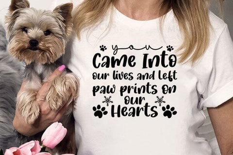 You Came Into Our Lives And Left Paw Prints On Our Hearts SVG Angelina750 