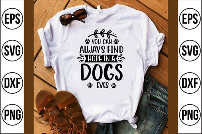 you can always find hope in a dogs eyes svg SVG shah alam 