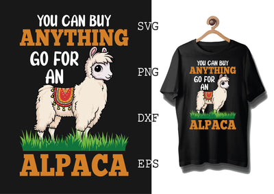You Can Buy Anything Go for an Alpaca Svg, Alpaca Svg, Cute Llama Svg, Girl Llama, Svg SVG DesignTShirt 