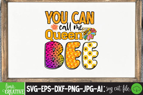 You Can Call Me Queen Bee Sublimation, You Can Call Me Queen Bee Sublimation Quotes,Bee Kind Sublimation Design, Bee Kind Sublimation PNG,Honey Sublimation Design,Bee Gnome Sublimation Design,Bee Sublimation Quotes Sublimation Insomnia Std 