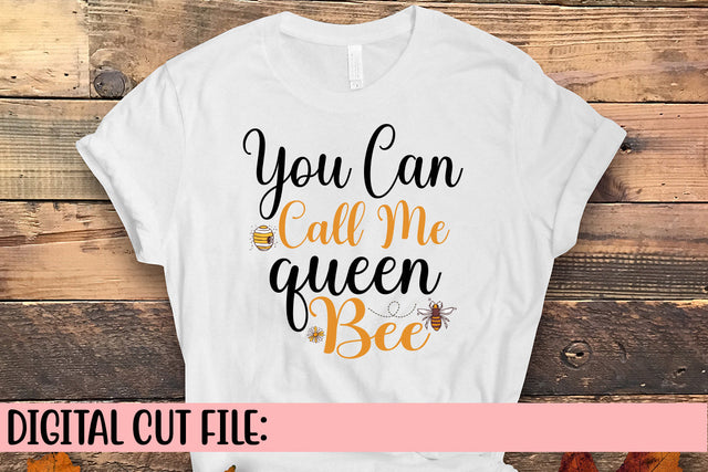 You Can Call Me Queen Bee SVG Cut File SVG Syaman 