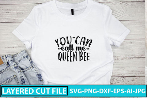 You Can Call Me Queen Bee SVG Cut File SVG Syaman 