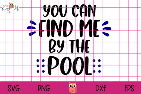 You Can Find Me By The Pool SVG | Summer Time SVG SVG The Rosy Owl 