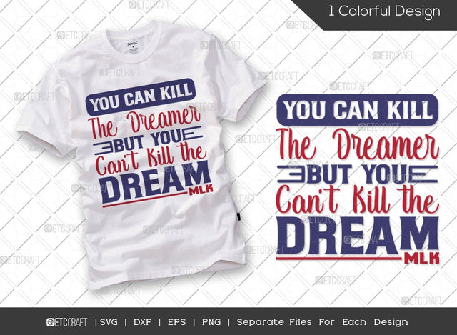 You Can Kill The Dreamer But You Cant Kill The Dream SVG | I Have A Dream | MLK Day Svg | Black Lives Matter | Black History Month Svg | Martin Luther King Quote SVG ETC Craft 