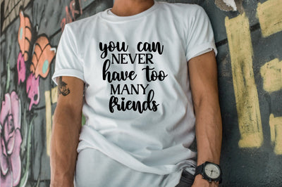 you can never have too many friends SVG orpitasn 