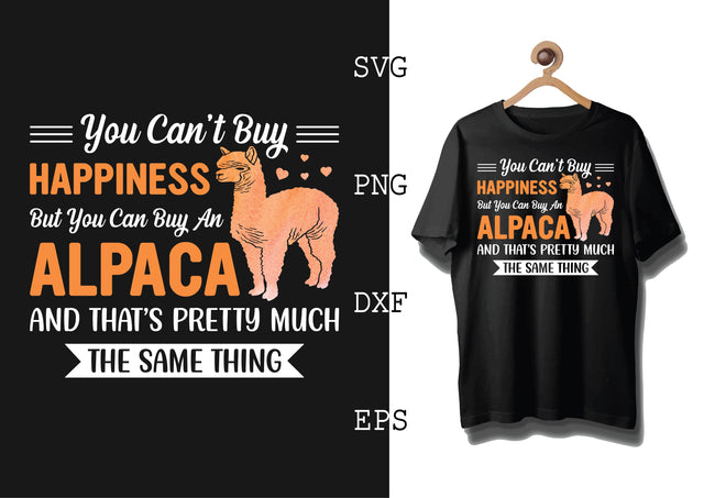 You Cant Buy Happiness But You Can Buy an Alpaca Svg, Alpaca Svg, Cute Llama Svg, Girl Llama, Svg SVG DesignTShirt 