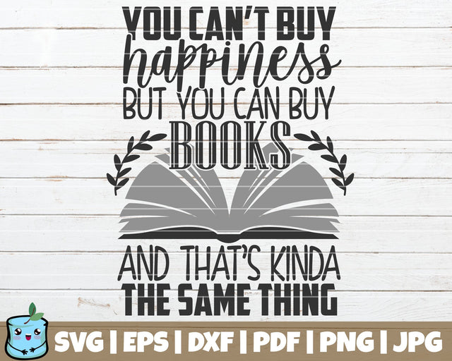 You Can't Buy Happiness But You Can Buy Books SVG MintyMarshmallows 