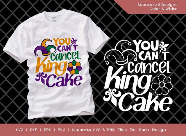 You Can't Cancel King Cake SVG Cut File | Happy Mardi Gras Svg | Orleans Party Svg | Fat Tuesday Carnival Svg | Mardi Gras T-shirt Design SVG ETC Craft 