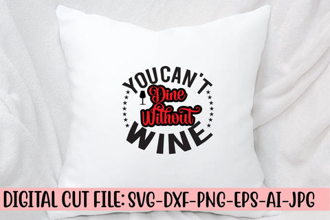 You Can't Dine Without Wine SVG Cut File SVG Syaman 