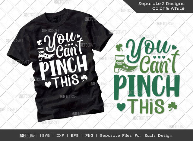 You Cant Pinch This SVG Cut File | Irish Shamrock Svg | Shamrock Svg | St Patricks Day Svg | T-shirt Design SVG ETC Craft 
