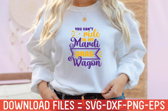 You Can't Ride In My Mardi Gras Wagon SVG farhad farhad 
