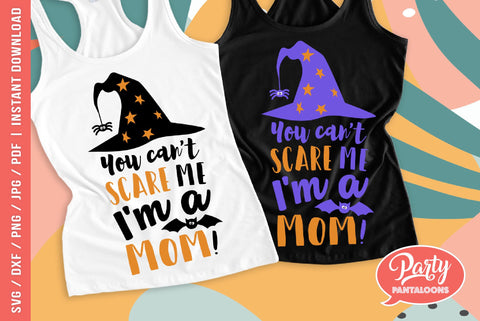 YOU CAN'T SCARE ME I'M A MOM | funny Halloween SVG SVG Partypantaloons 