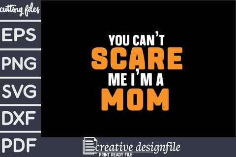 you can't scare me i'm a mom SVG farhad farhad 