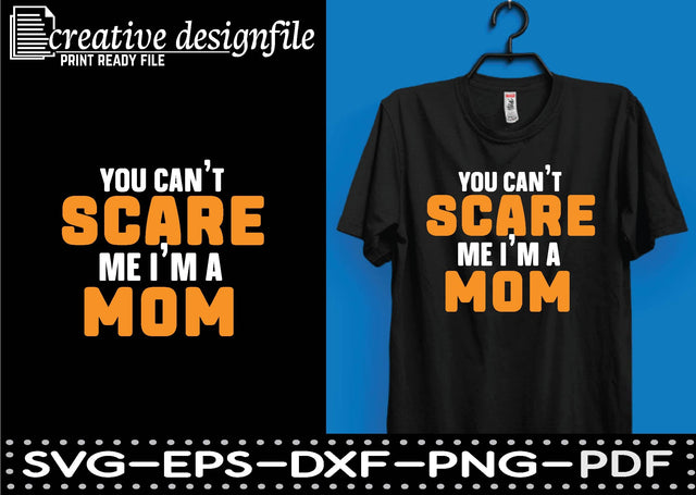 you can't scare me i'm a mom SVG farhad farhad 