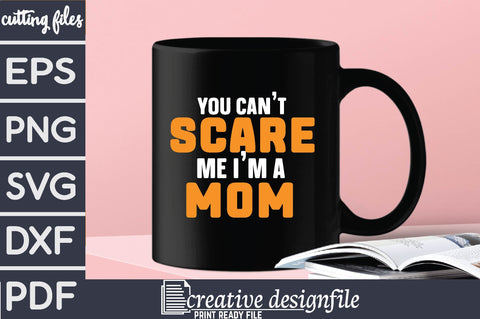 you can't scare me i'm a mom SVG farhad farhad 