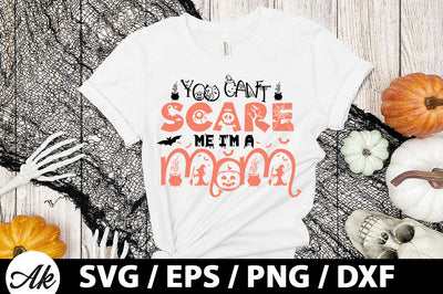 You can't scare me i'm a mom svg SVG akazaddesign 