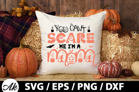 You can't scare me i'm a mom svg SVG akazaddesign 