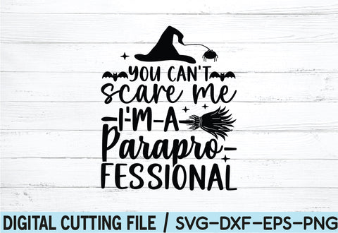 You Can't Scare me I'm a Parapro-fessional SVG SVG buydesign 