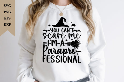 You Can't Scare me I'm a Parapro-fessional SVG SVG buydesign 