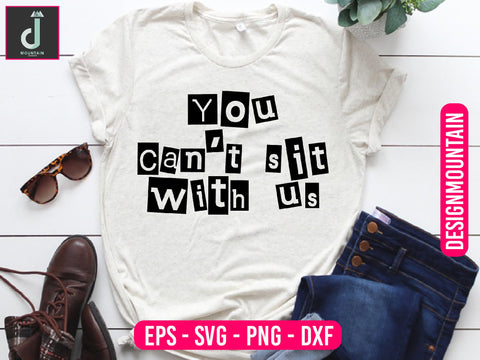 You can't sit with us svg design SVG Alihossainbd 