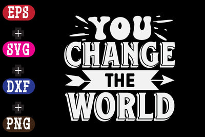 You change the world SVG Nurstore 