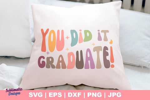 You Did It, Graduate! SVG, Vector File, Cut File SVG Sublimatiz Designs 