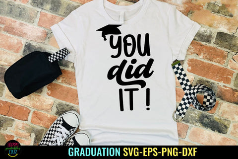 You Did It I Graduation 2023 SVG I Graduate Cut Files 2023 SVG Happy Printables Club 