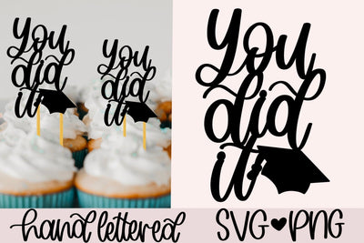 You did it svg, Graduation svg SVG AnitaAlyiaLettering 