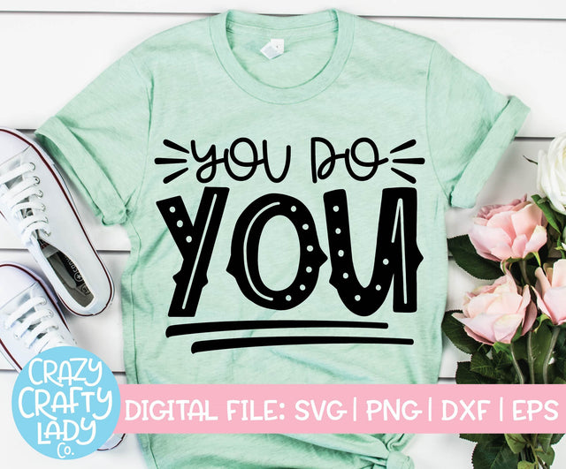 You Do You | Inspirational SVG Cut File SVG Crazy Crafty Lady Co. 