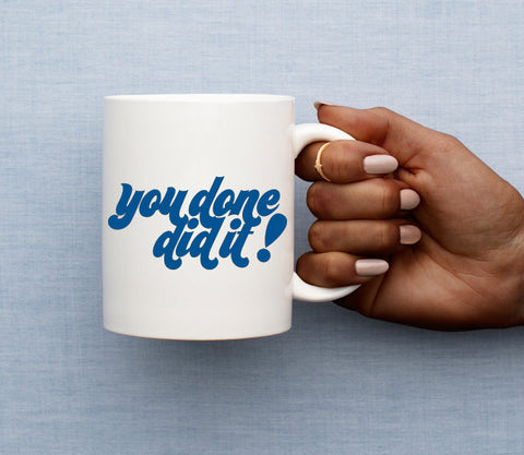 You Done Did It! Hand Lettered SVG Cut File SVG Maple & Olive Designs 