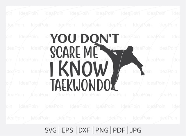 You don't scare me i Know taekwondo Svg, Karate Svg, Karate mom Svg, Karate Typography Design, Taekwondo Svg, Karate Bundle cut file, Karate png, Karate svg files, Karate SVG Dinvect 