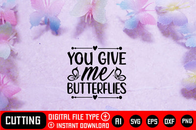 You Give Me Butterflies SVG CraftlabSvg29 