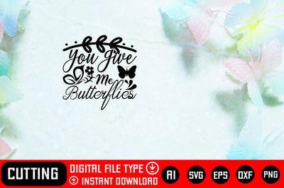 You Give Me Butterflies SVG CraftlabSvg29 