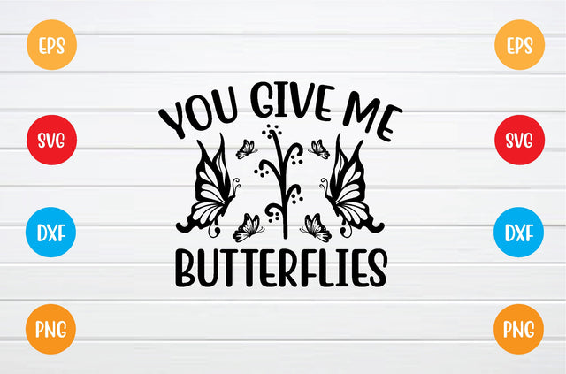 you give me butterflies svg SVG sk.swapon Roy 