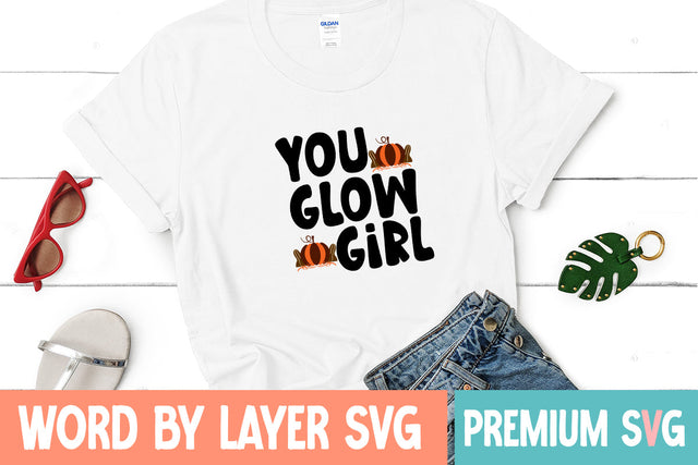 You glow girl SVG CUT FILE SVG Blessedprint 