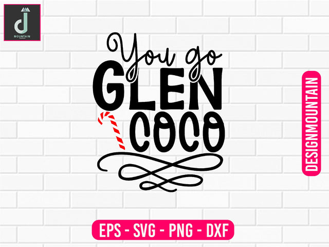 You go Glen Coco svg design SVG Alihossainbd 