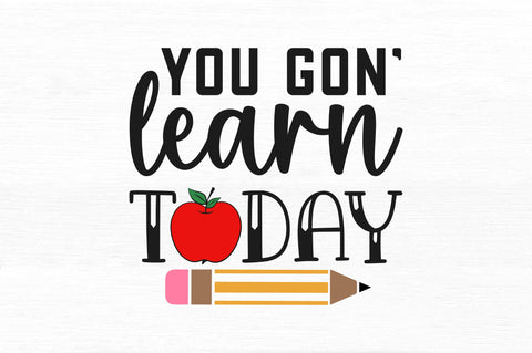 You gon learn today SVG SVG Regulrcrative 