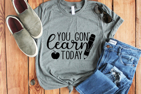 You Gon Learn Today | Teacher SVG Design SVG CraftLabSVG 