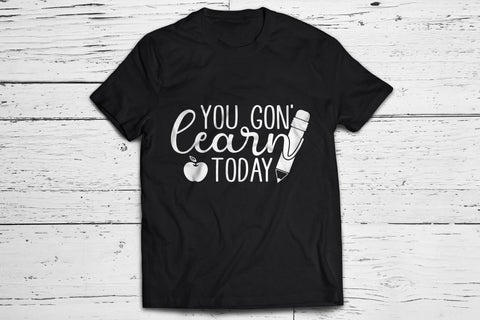 You Gon Learn Today | Teacher SVG Design SVG CraftLabSVG 