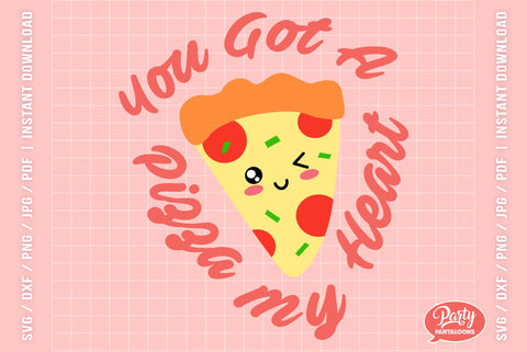YOU GOT A PIZZA MY HEART | cute food, pizza, kawaii SVG SVG Partypantaloons 