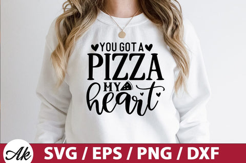 You got a pizza my heart SVG SVG akazaddesign 