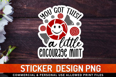 You got this a little Sublimation PNG Sublimation Regulrcrative 