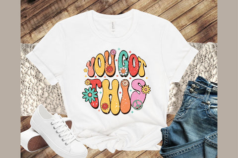 You Got This PNG Sublimation Sublimation designartist 