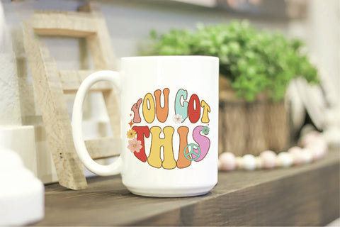 You Got This Retro Sublimation Design Sublimation Creativeart88 