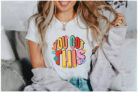 You Got This Retro Sublimation Sublimation Jagonath Roy 