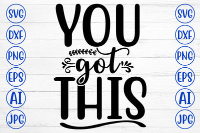 You Got This SVG Cut File SVG Syaman 